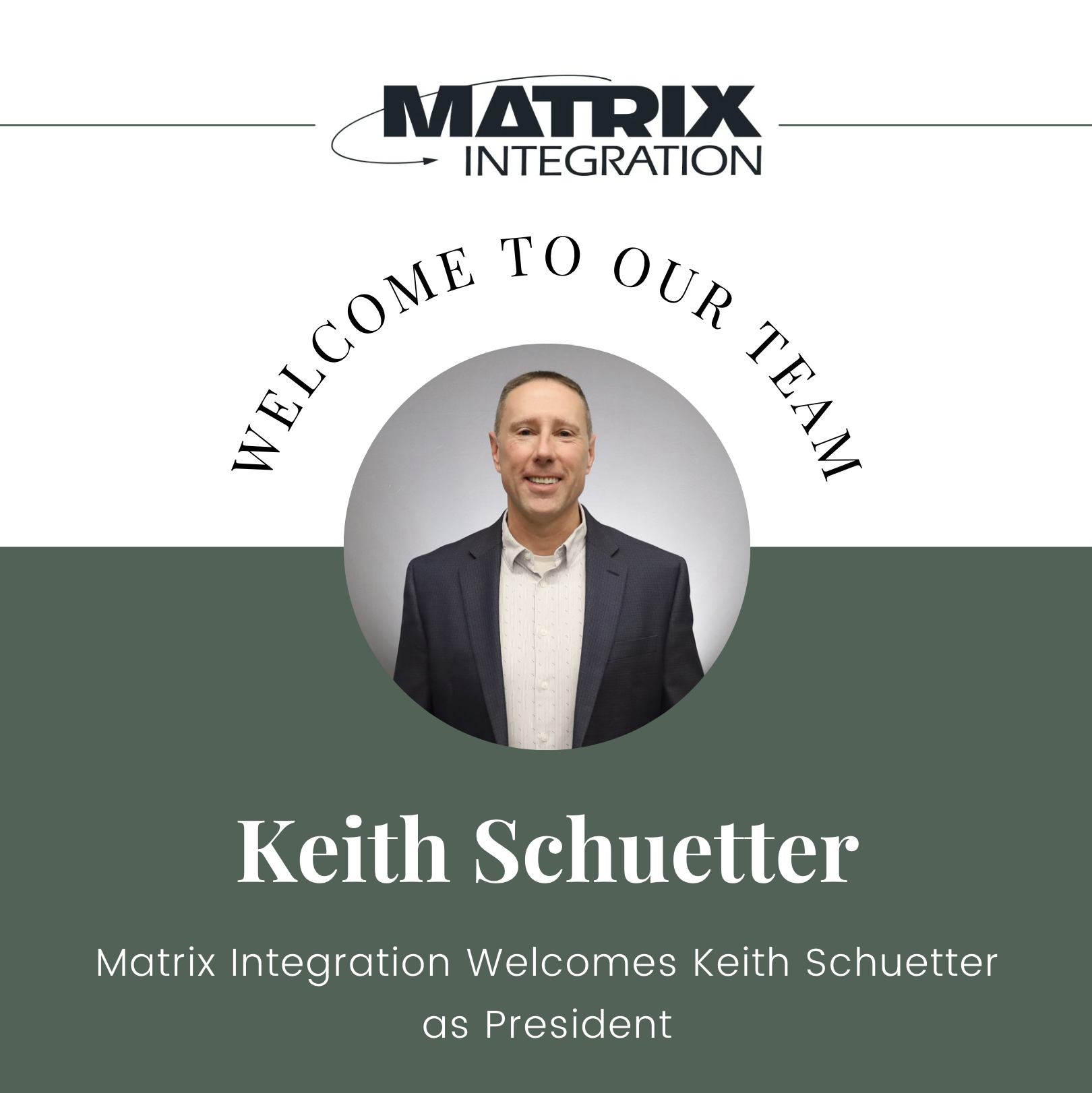 Matrix Integration Welcomes Keith Schuetter as President