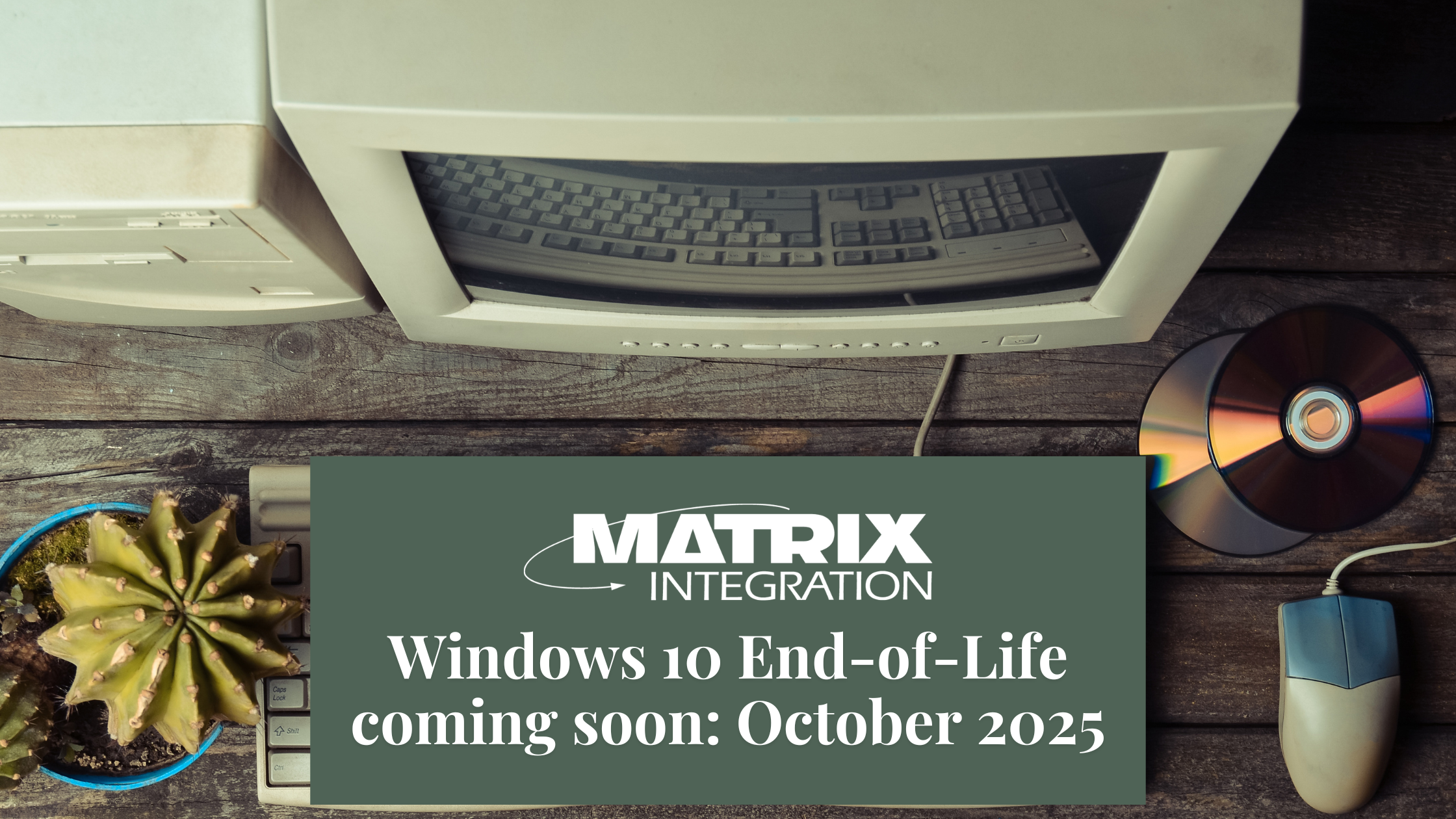 The Countdown Is On: Why Upgrading from Windows 10 Before End of Life is Essential for Your Business